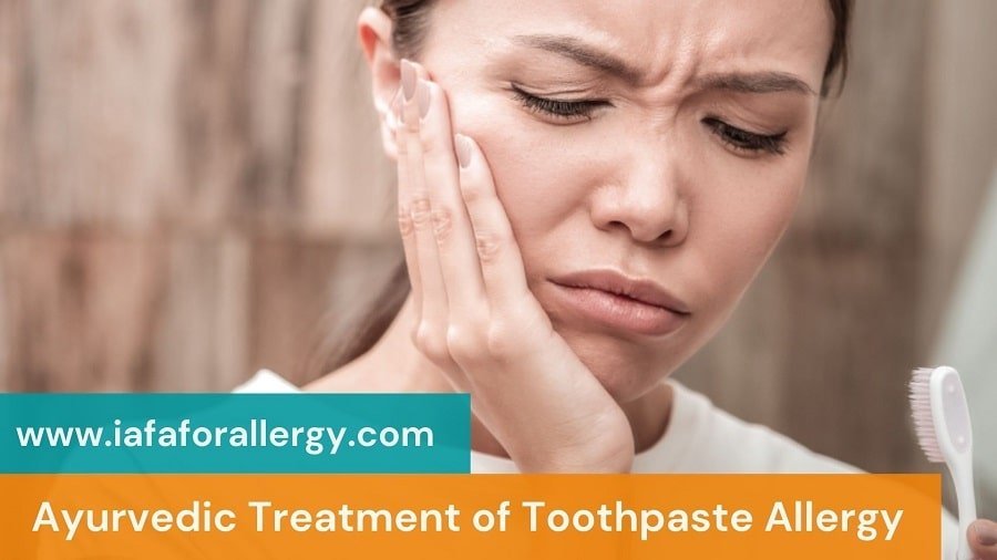Toothpaste Allergy - Causes, Symptoms, and Ayurvedic Treatment