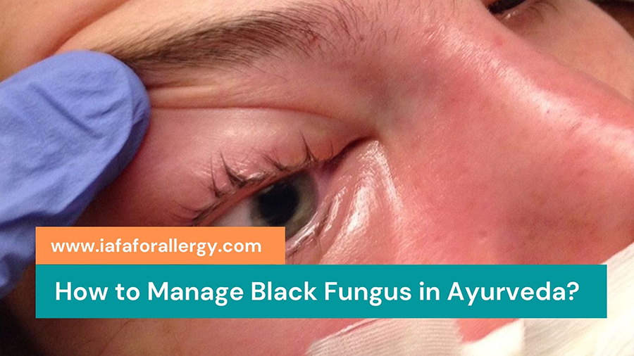 Manage Black Fungus in Ayurveda