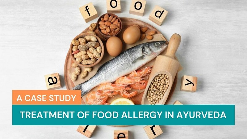 Treatment of Food Allergy in Ayurveda: A Case Study