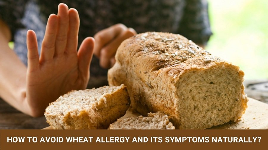 How to Avoid Wheat Allergy and its Symptoms Naturally?