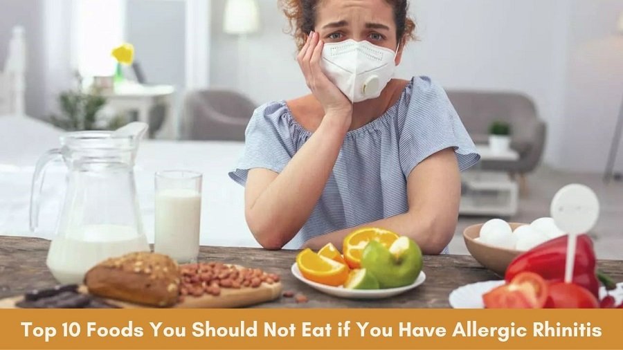 Top 10 Foods You Should Not Eat if You Have Allergic Rhinitis