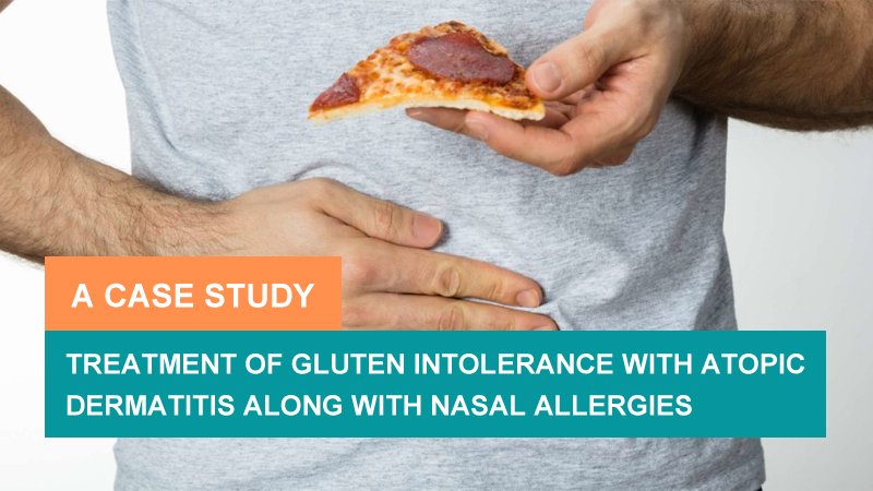 Treatment of Gluten Intolerance, Atopic Dermatitis and Nasal Allergies - A Case Study