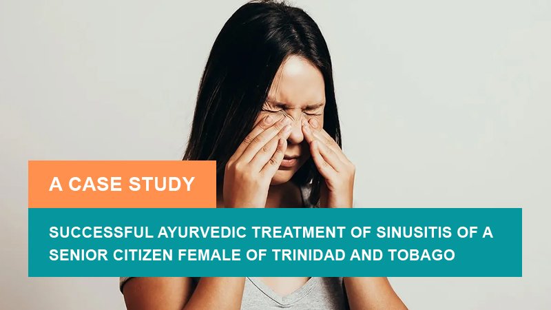 Successful Ayurvedic Treatment of Sinusitis - A Case Study