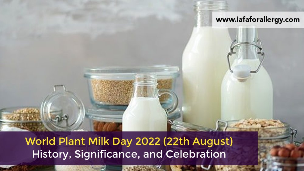 World Plant Milk Day 2022 (22th August): History, Significance, and Celebration