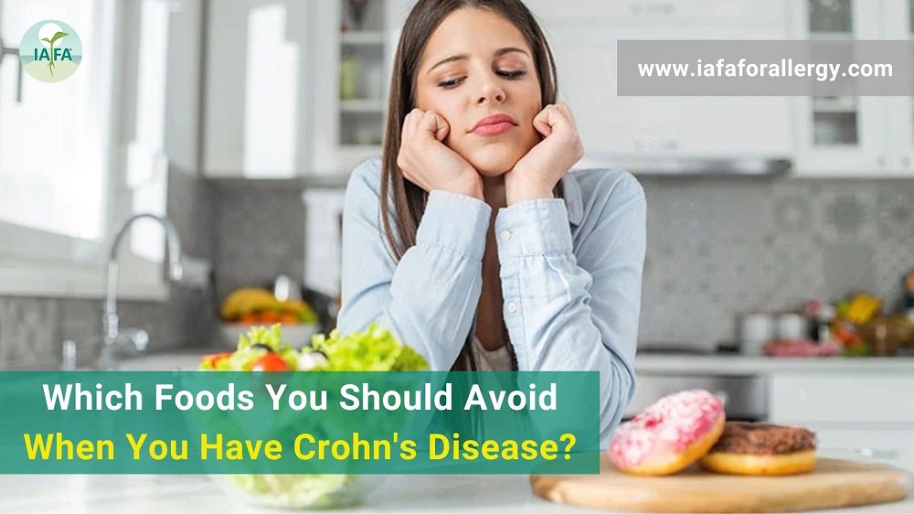 Which Foods You Should Avoid When You Have Crohn's Disease?