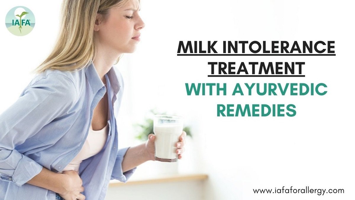 How to Treat Milk Intolerance with Ayurvedic Remedies?