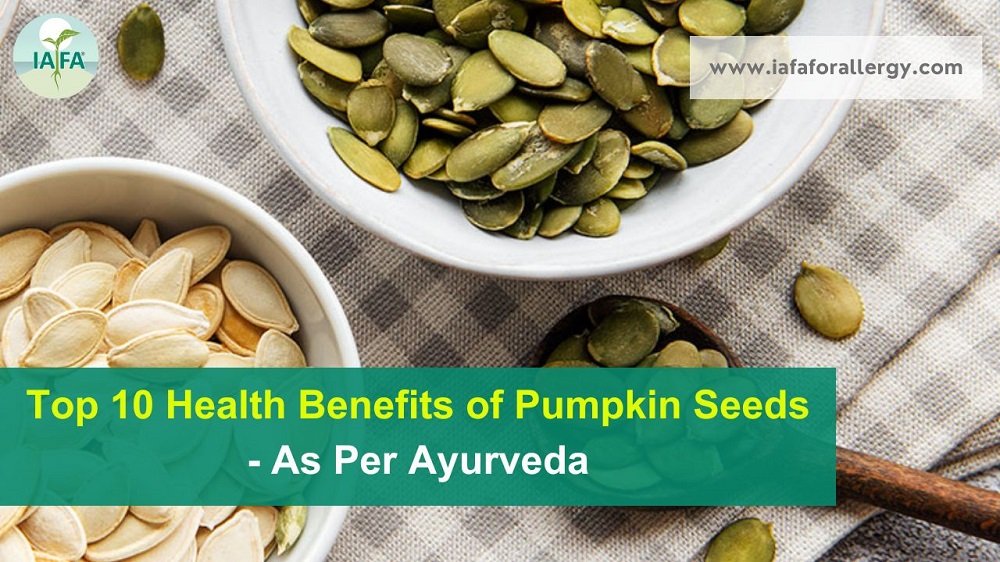 Top 10 Health Benefits of Pumpkin Seeds - As Per Ayurveda