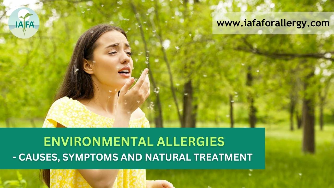 Environmental Allergies - Causes, Symptoms and Natural Treatment