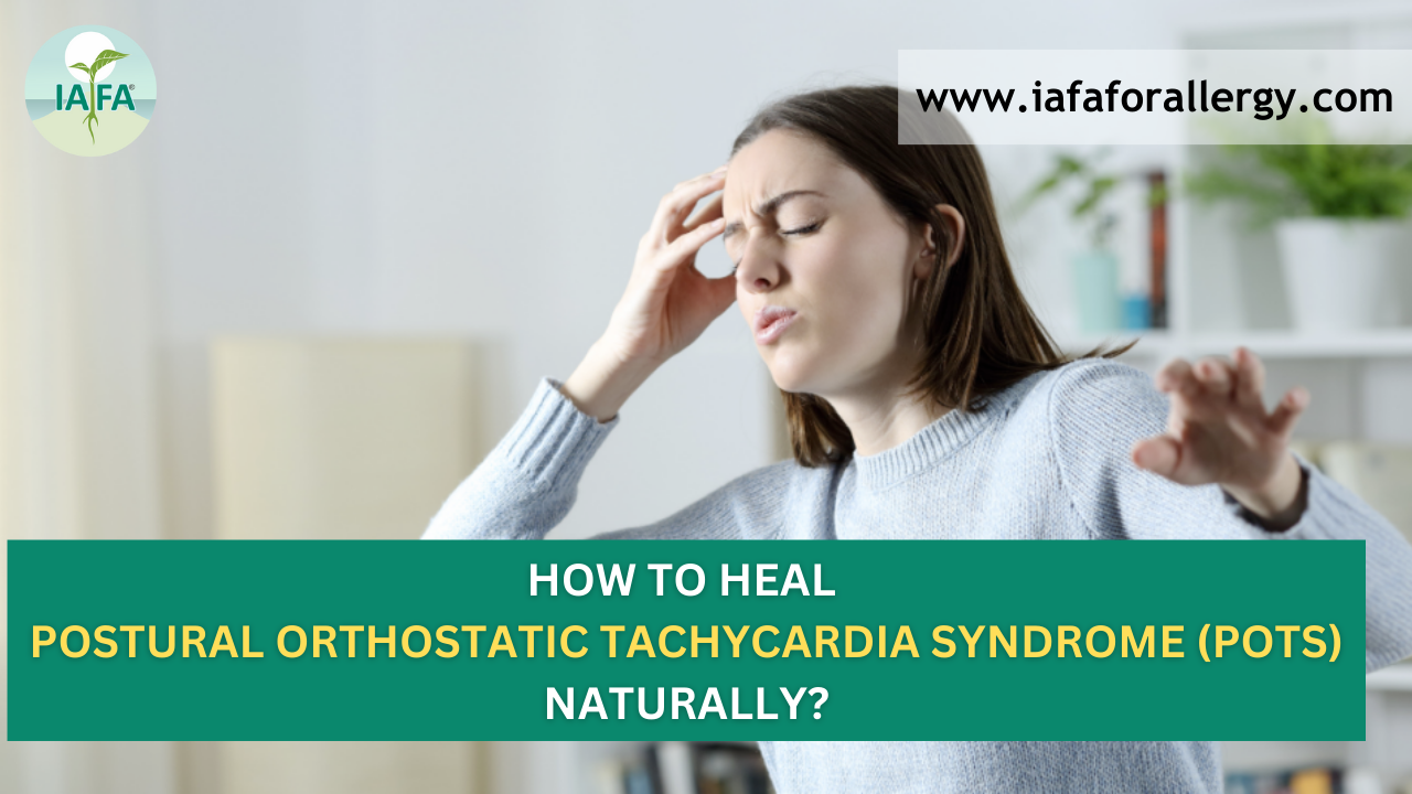 How to Heal Postural Orthostatic Tachycardia Syndrome (POTS) Naturally?