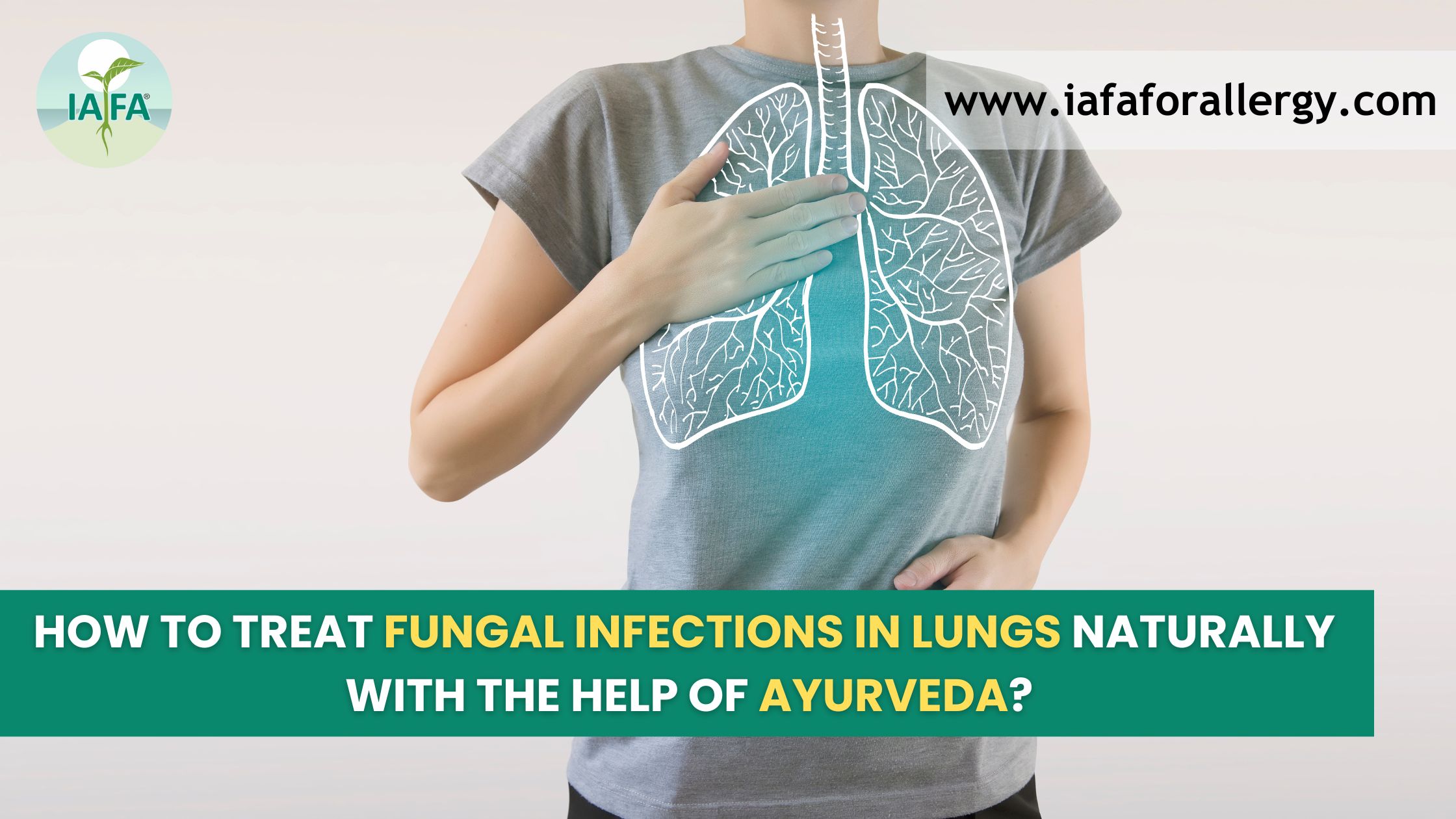 How to Treat Fungal Infections in Lungs Naturally with the Help of Ayurveda?