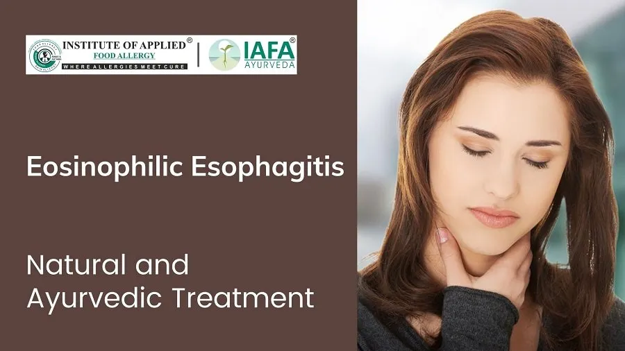 Eosinophilic Esophagitis Treatment Natural and Ayurvedic