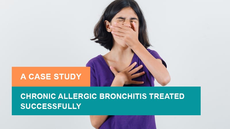 9 Year Old Female Patient Recovered from Chronic Allergic Bronchitis – A Case Study